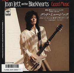 Joan Jett and the Blackhearts : Good Music (Single)